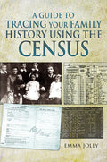 A Guide to Tracing Your Family History Using the Census